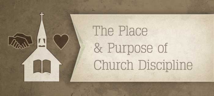 Purpose Of Church Discipline