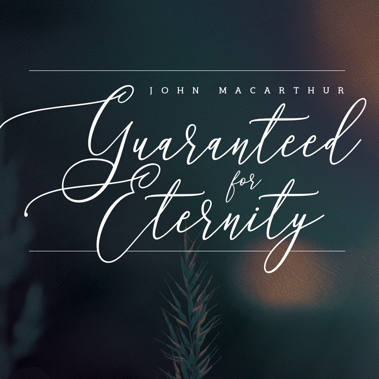 Guaranteed for Eternity