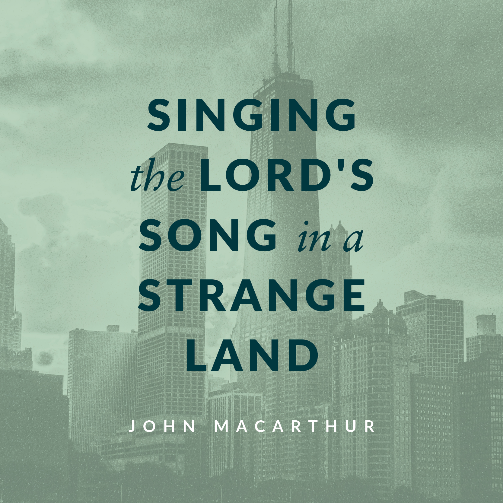 singing-the-lord-s-song-in-a-strange-land