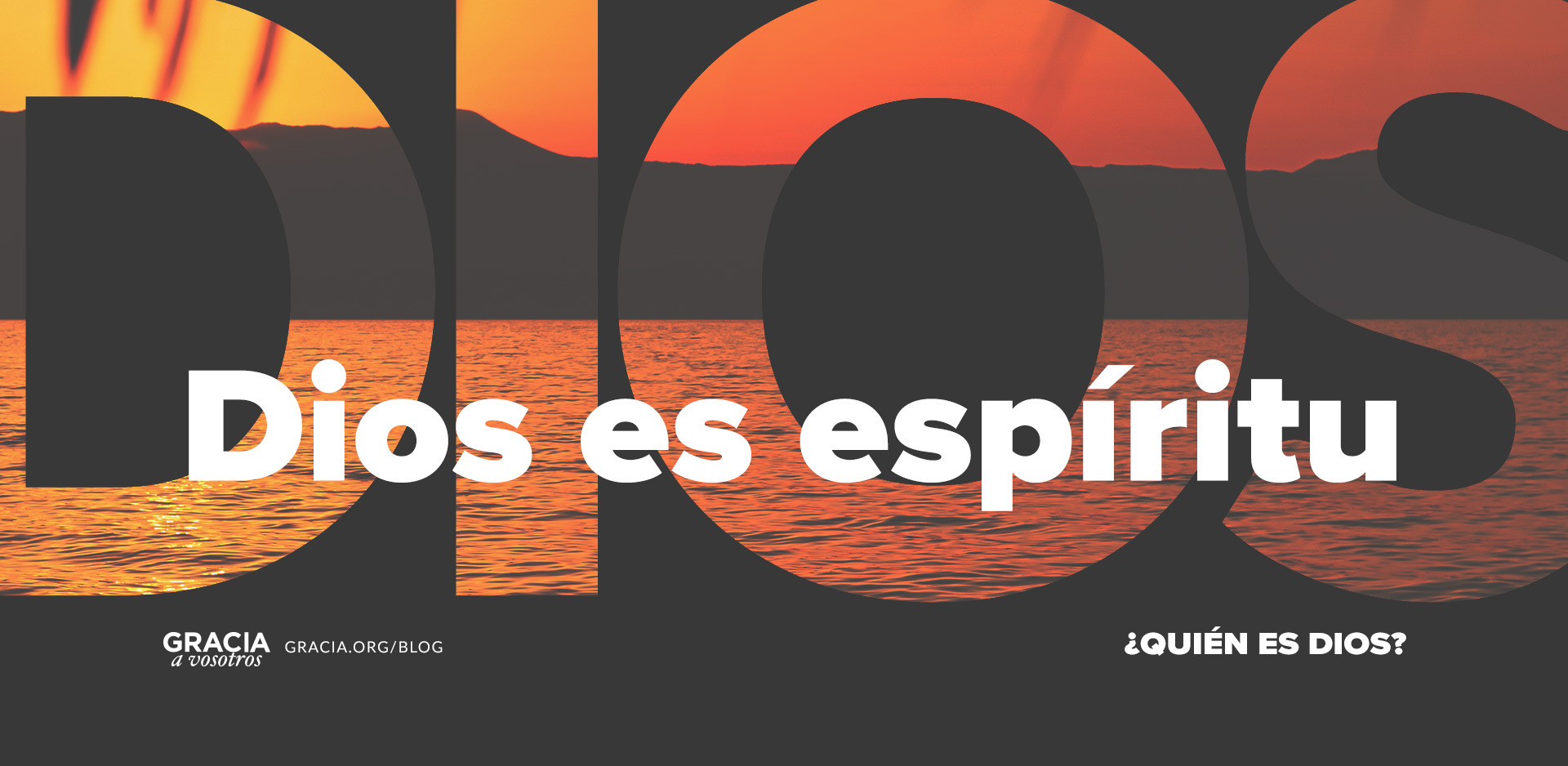 Blog Post - Dios es espíritu