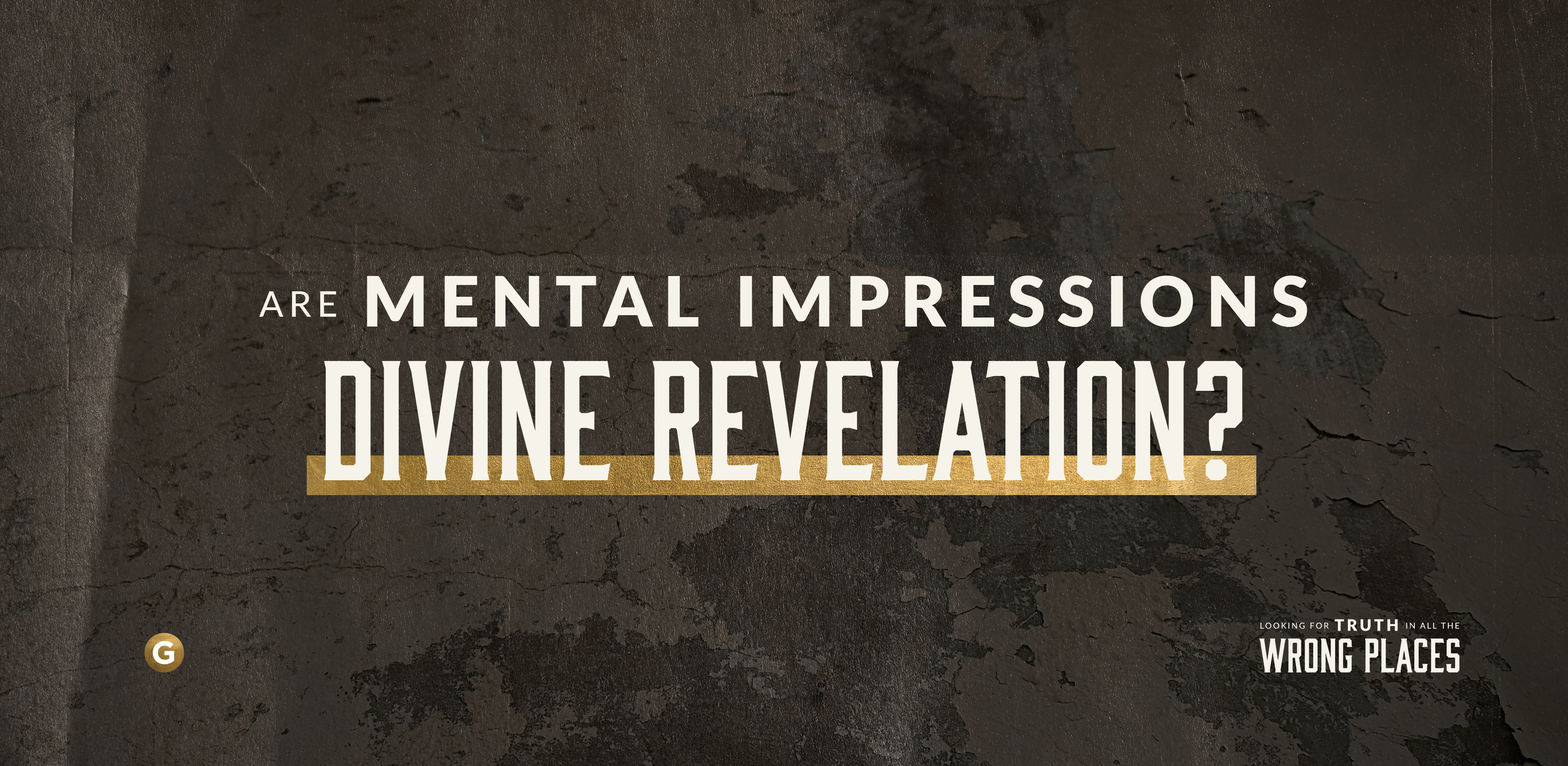Are Mental Impressions Divine Revelation?