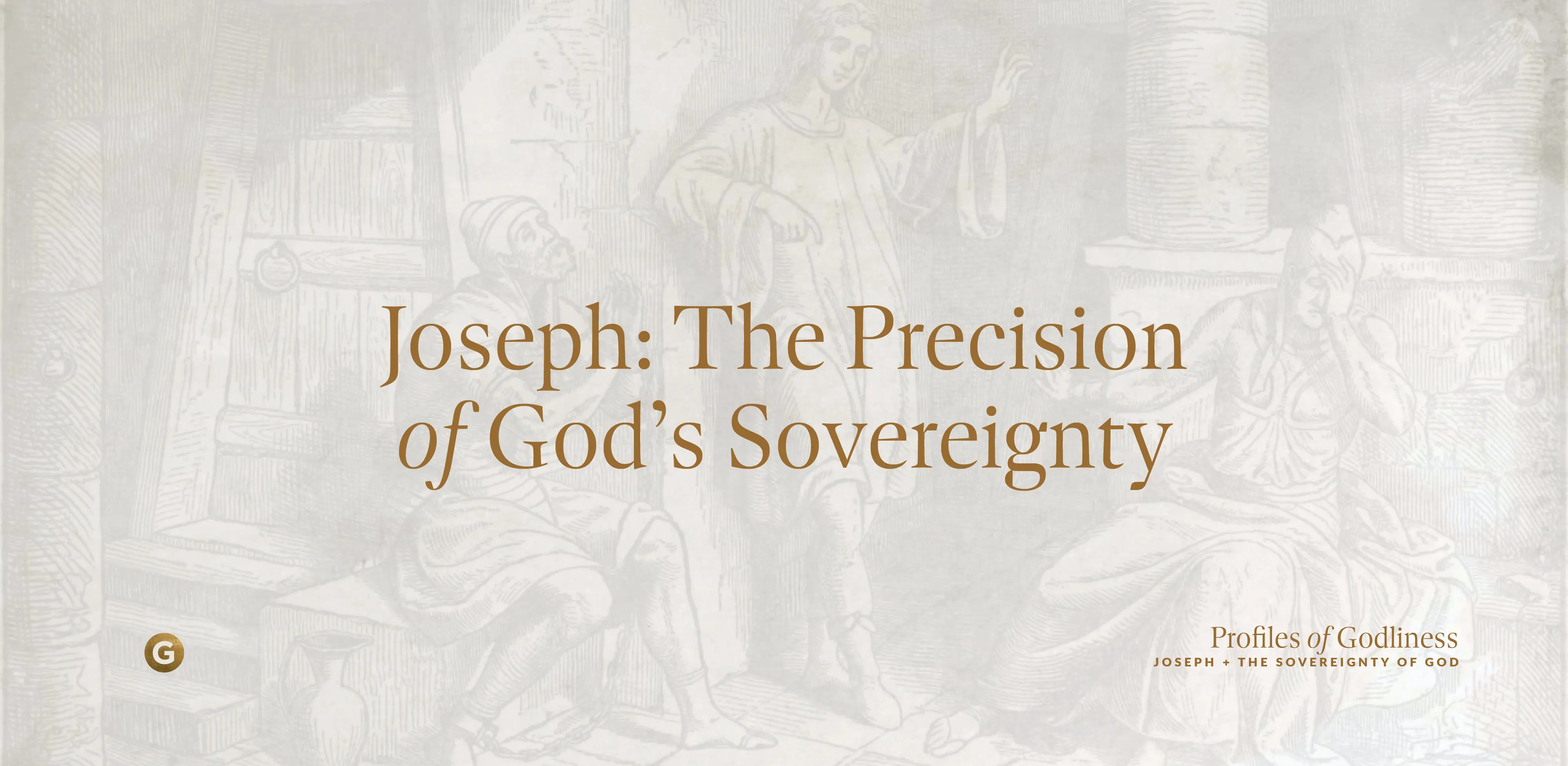 Joseph: The Precision of God's Sovereignty